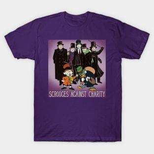 Scrooges Against Charity! T-Shirt